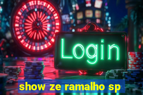 show ze ramalho sp